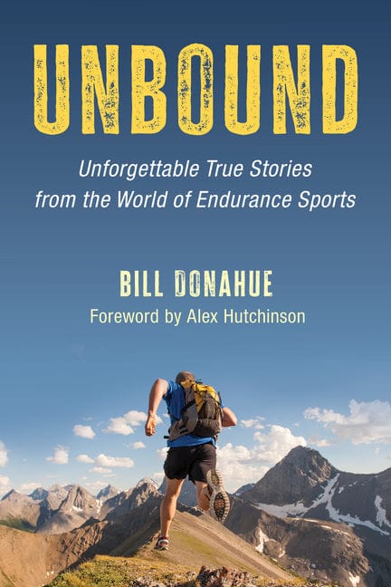 Unbound: Unforgettable True Stories from the World of Endurance Sports - Hardcover by Books by splitShops